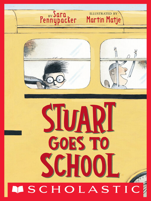 Title details for Stuart Goes to School by Sara Pennypacker - Wait list